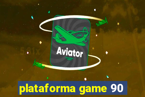 plataforma game 90